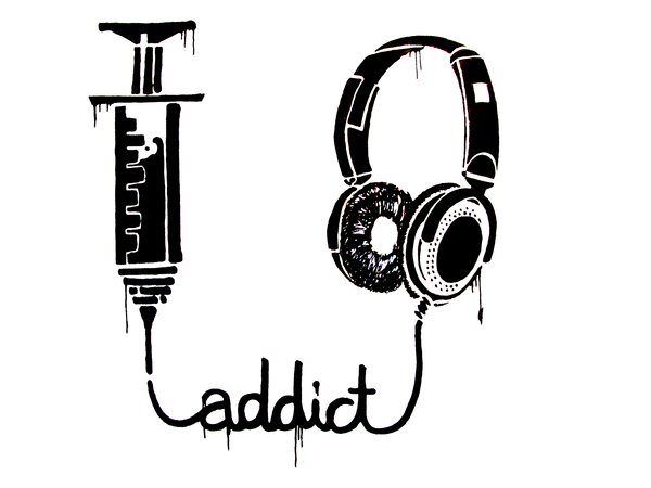 Are there any of you that are addicted addicted to music